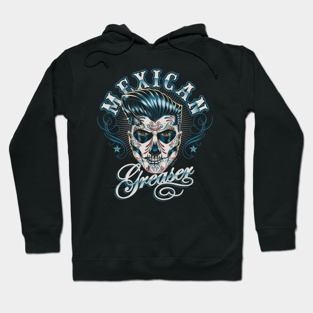 Mexican Greaser Hoodie by nanobarbero